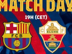 Link Live Streaming Barcelona vs Elche di Barca TV Sedang Berlangsung
