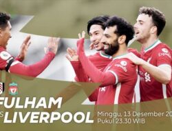 Link Live Streaming Fulham vs Liverpool, Siaran Langsung Liga Inggris di TV Online