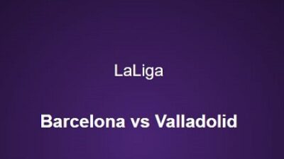 Link Live Streaming Barcelona Vs Real Valladolid, Prediksi & Preview