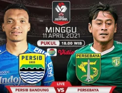 Link Live Streaming Persib vs Persebaya,  Tayang di Indosiar,  Persib Unggul sementara 2-0