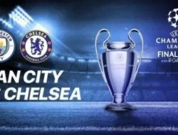 Link Live Streaming Man City vs Chelsea Final Liga Champions Tayang Malam ini Pukul 02.00 WIB