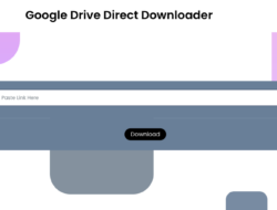 Google Drive Downloader Direct Link: Tool Pengunduh File dari Google Drive