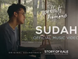 Lirik Lagu Ardhito Pramono Sudah (Story of Kale – Original Motion Picture Soundtrack)