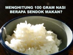 Menghitung 100 Gram Nasi: Berapa Sendok Makan?