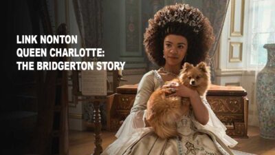 Nonton Queen Charlotte- The Bridgerton Story